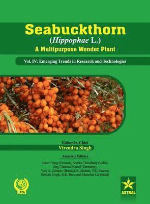 Seabuckthorn (Hippophae L.) a Multipurpose Wonder Plant Vol. Iv 1