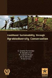 bokomslag Livelihood Sustainability Through Agro-Biodiversity Conservation- a Socio-Economic Study