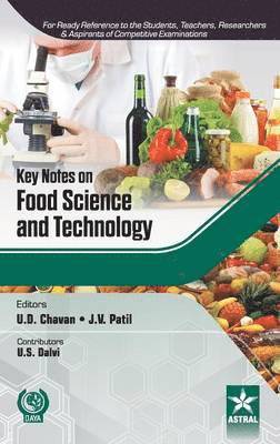 U D Chavan J V Patil, U. D. Chavan J. V. Patil, J.V. Patil,U. D. Chavan - Key Notes on Food Science and Technology, Inbunden