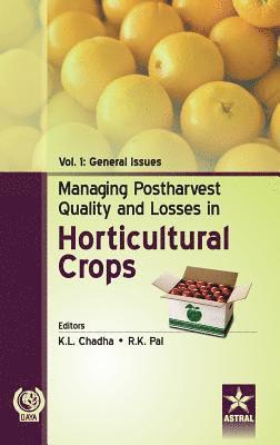 K L & Pal R K Chadha, K. L. &. Pal R. K. Chadha, R. K. Chadha, K. L. & Pal, K. L. & Pal R. K. Chadha - Managing Postharvest Quality and Losses in Horticultural Crops Vol. 1, Inbunden