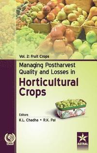 bokomslag Managing Postharvest Quality and Losses in Horticultural Crops Vol. 2