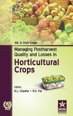 Managing Postharvest Quality and Losses in Horticultural Crops Vol. 2 1