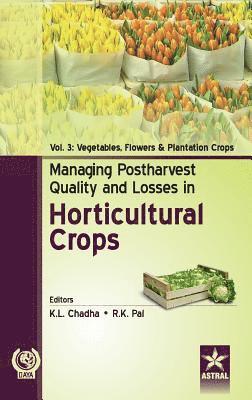 Managing Postharvest Quality and Losses in Horticultural Crops Vol. 3 1