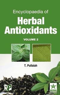 bokomslag Encyclopaedia of Herbal Antioxidants Vol. 2