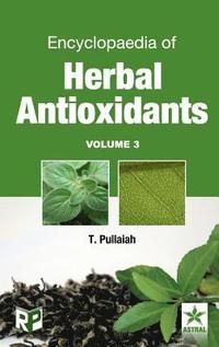 bokomslag Encyclopaedia of Herbal Antioxidants Vol. 3
