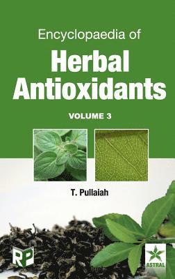 Encyclopaedia of Herbal Antioxidants Vol. 3