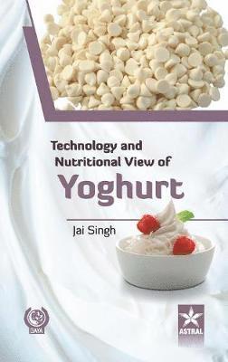 Technology and Nutritional View of Yoghurt 1