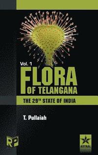bokomslag Flora of Telangana Vol. 1