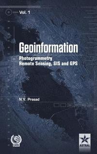 bokomslag Geoinformation Photogrammetry Remote Sensing, GIS and SPS Vol. 1
