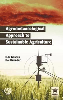 bokomslag Agrometeorological Approach to Sustainable Agriculture