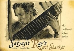 Satyajit Ray - Satyajit Ray's Ravi Shankar, Inbunden