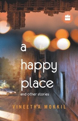 bokomslag A Happy Place & Other Stories