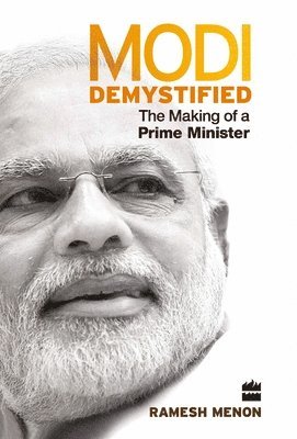 bokomslag Modi Demystified: The Making of a Prime Minister