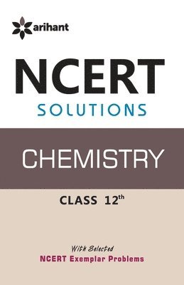 Geeta Rastogi - Ncert Solutions Chemistry 12th, Häftad