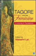 Malashri Lal - Tagore and the Feminine, Häftad