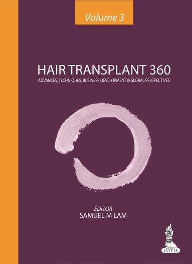 Samuel M Lam - Hair Transplant 360 - Volume 3, Inbunden