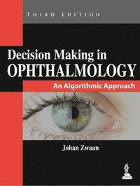 bokomslag Decision Making in Ophthalmology : An Algorithmic Approach