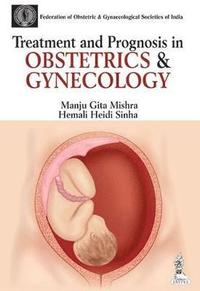 bokomslag Treatment and Prognosis in Obstetrics & Gynecology