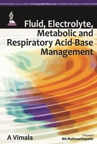 bokomslag Fluid, Electrolyte, Metabolic and Respiratory Acid-Base Management