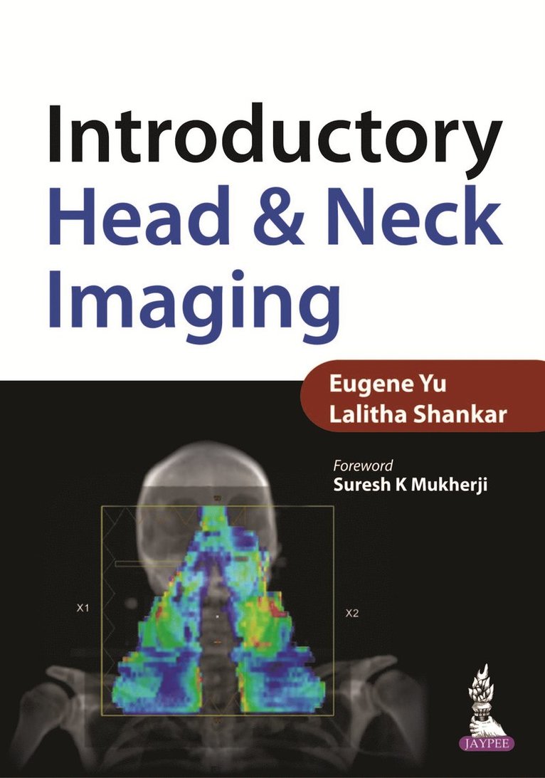 Eugene Yu, Lalitha Shankar - Introductory Head & Neck Imaging, Häftad