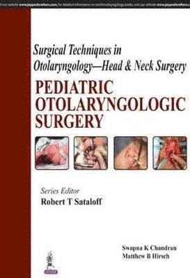Surgical Techniques in Otolaryngology - Head & Neck Surgery: Pediatric Otolaryngologic Surgery 1
