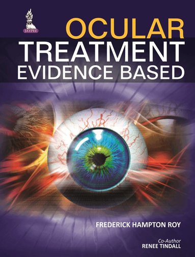 Frederick Hampton Roy, Renee Tindall - Ocular Treatment: Evidence Based, Häftad
