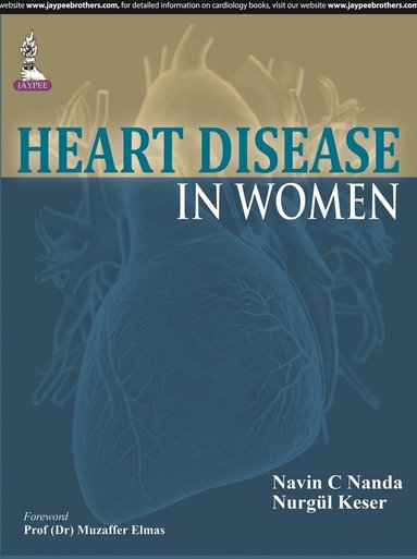 Navin C Nanda, Nurgül Keser - Heart Disease in Women, Inbunden