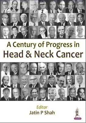 A Century of Progress in Head and Neck Cancer 1
