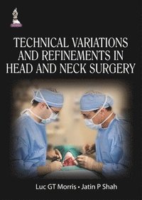 bokomslag Technical Variations and Refinements in Head and Neck Surgery