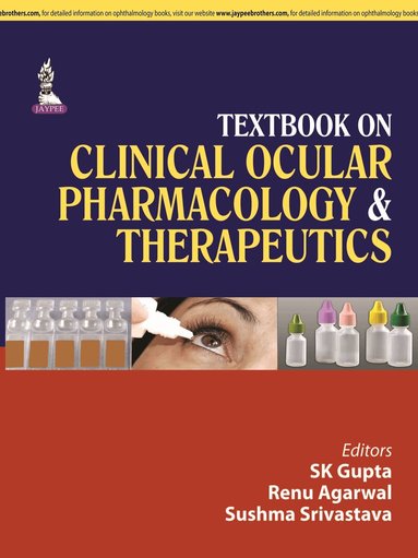 SK Gupta, Renu Agarwal, Sushma Srivastava - Textbook on Clinical Ocular Pharmacology & Therapeutics, Häftad