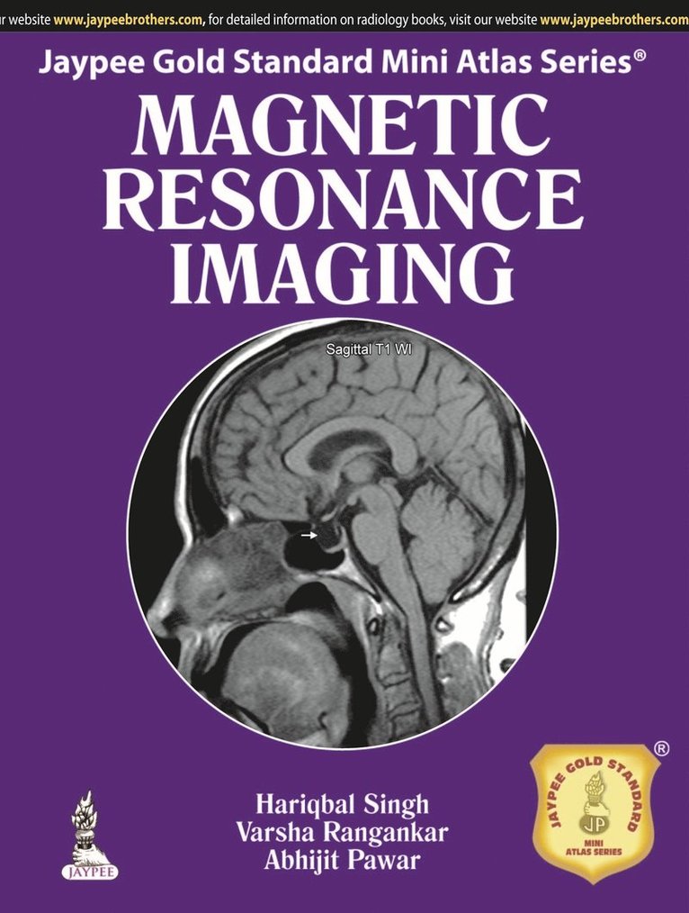 Hariqbal Singh, Varsha Rangankar, Abhijit Pawar - Jaypee Gold Standard Mini Atlas Series: Magnetic Resonance Imaging, Häftad