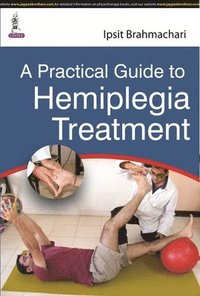 bokomslag A Practical Guide to Hemiplegia Treatment