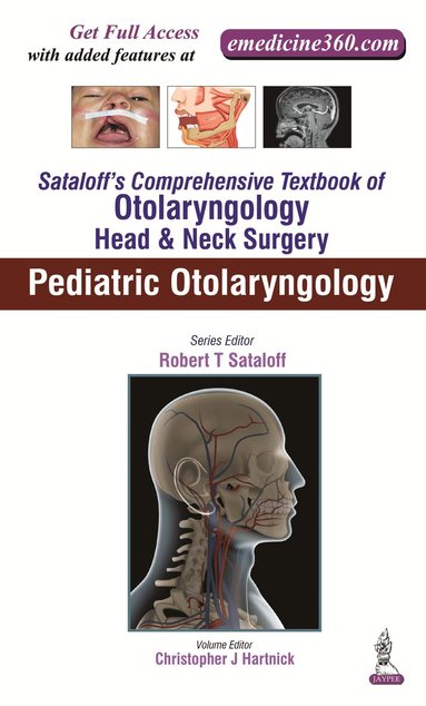 Robert T Sataloff, Christopher J Hartnick - Sataloff's Comprehensive Textbook of Otolaryngology: Head & Neck Surgery, Inbunden