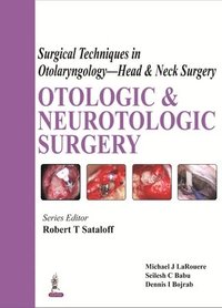 bokomslag Surgical Techniques in Otolaryngology - Head & Neck Surgery: Otologic and Neurotologic Surgery