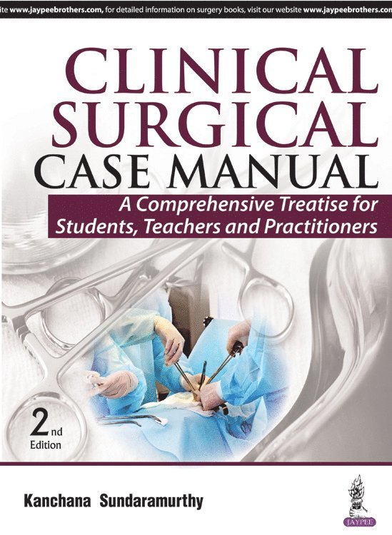 Kanchana Sundaramurthy - Clinical Surgical Case Manual, Häftad