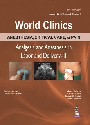 Dwarkadas K Baheti - World Clinics: Anesthesia and Analgesia in Labour and Delivery-II, Inbunden