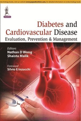 Diabetes and Cardiovascular Disease: Evaluation, Prevention & Management 1