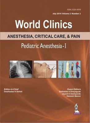World Clinics: Anesthesia, Critical Care & Pain - Pediatric Anesthesia-I, Volume 2, Number 2 1