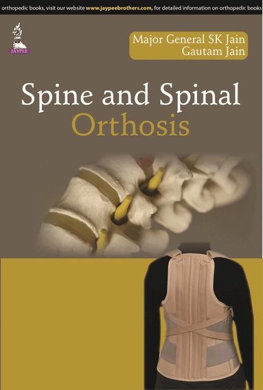 SK Jain, Gautam Jain - Spine and Spinal Orthosis, Häftad