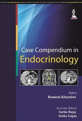 Romesh Khardori, Sarita Bajaj, Smita Gupta - Case Compendium in Endocrinology, Häftad