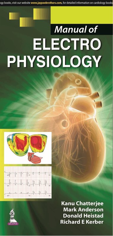 Kanu Chatterjee, Mark Anderson, Donald Heistad, Richard E Kerber - Manual of Electrophysiology, Häftad