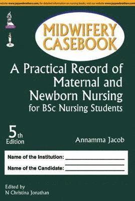 bokomslag Midwifery Casebook: A Practical Record of Maternal and Newborn Nursing for BSc Nursing Students