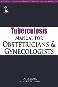 bokomslag Tuberculosis Manual for Obstetricians & Gynecologists