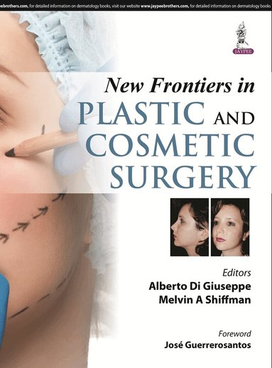 Alberto Di Giuseppe, Melvin A Shiffman - New Frontiers in Plastic and Cosmetic Surgery, Inbunden