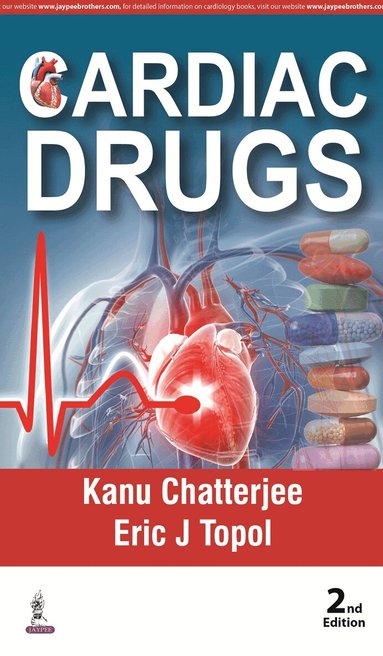 Kanu Chatterjee, Eric J Topol - Cardiac Drugs, Häftad