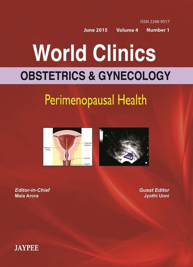 Mala Arora, Jyothi Unni - World Clinics: Obstetrics & Gynecology - Perimenopausal Health, Volume 4, Number 1, Inbunden