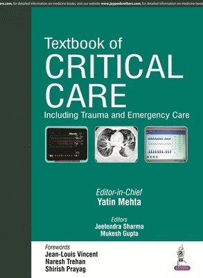 Yatin Mehta, Jeetendra Sharma, Mukesh Gupta - Textbook of Critical Care, Inbunden