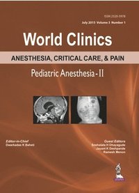 bokomslag World Clinics Anesthesia, Critical Care & Pain: Pediatric Anesthesia-II