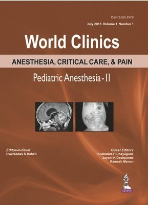 World Clinics Anesthesia, Critical Care & Pain: Pediatric Anesthesia-II 1