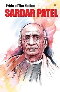 bokomslag Pride of the Nation Sardar Patel